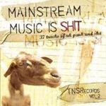 Various - Mainstream Music Is Shit