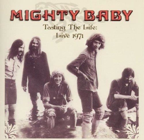Mighty Baby - Tasting The Life