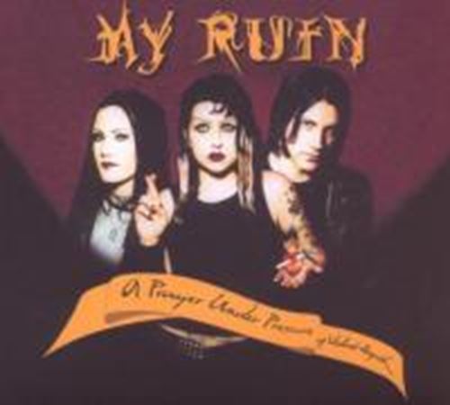 My Ruin - A Prayer Under Pressure Of Violent