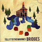 Tell It To The Marines - Bridges