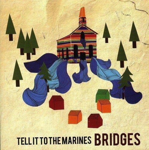 Tell It To The Marines - Bridges