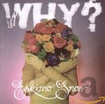 Why - Eskimo Snow