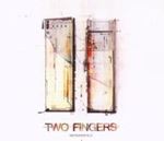Two Fingers - Two Fingers