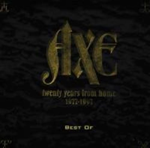 Axe - 25 Years From Home