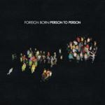 Foreign Born - Person To Person