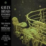 Gavin Bryars - The Sinking Of The Titanic