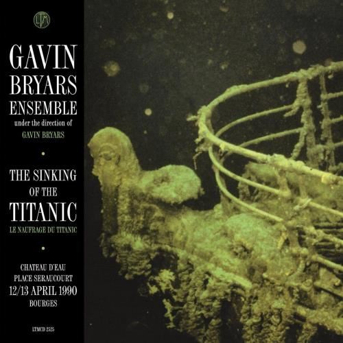 Gavin Bryars - The Sinking Of The Titanic