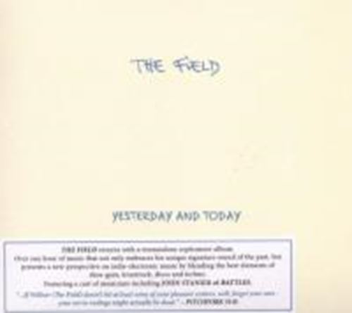 Field - Yesterday And Today
