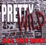 Pretty Wild - All The Way