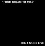 4 Skins - From Chaos To 1984