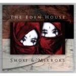 Eden House - Smoke And Mirrors