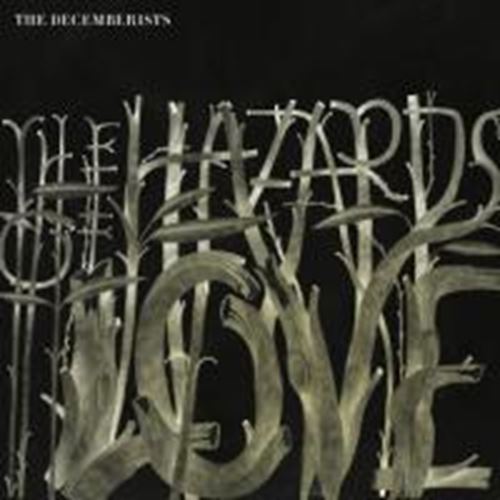 Decemberists - The Hazards Of Love