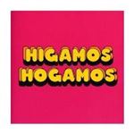 Higamos Hogamos - Higamos Hogamos