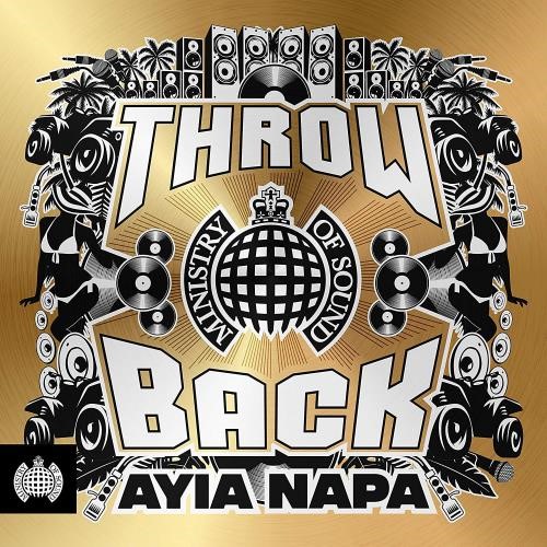 Various - Throwback Ayia Napa: Ministry of Sound
