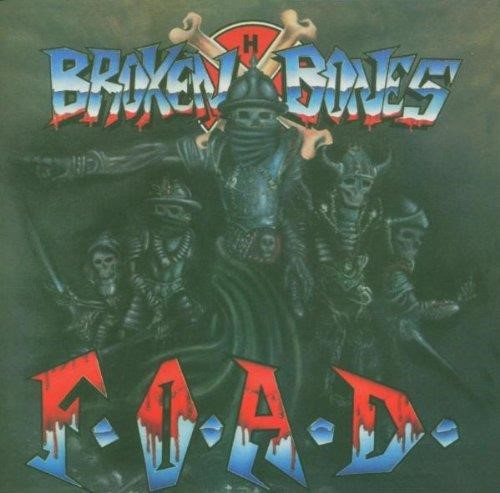 Broken Bones - F.O.A.D./Bonecrusher