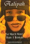 Aaliyah - So much more than a woman
