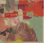 Caribou - The Milk Of Human Kindness