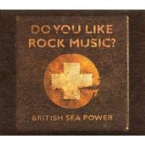 British Sea Power - Do You Like Rock Music