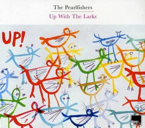 Pearlfishers - Up With The Larks
