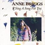 Anne Briggs - Sing A Song For You