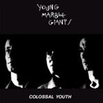 Young Marble Giants - Colossal Youth