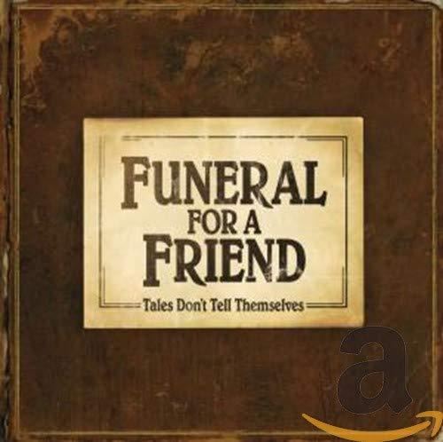 Funeral For A Friend - Tales Don't Tell Themselves