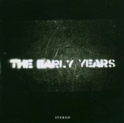 Early Years - The Early Years