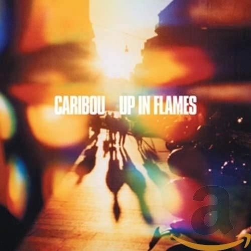 Caribou - Up In Flames