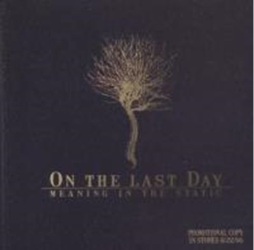 On The Last Day - Meaning In The Static