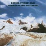 Bonnie Prince Billy - Summer In Southeast