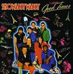 Showaddywaddy - Good Times