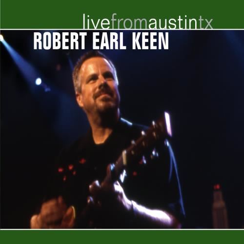 Robert Earl Keen - Live From Austin Tx