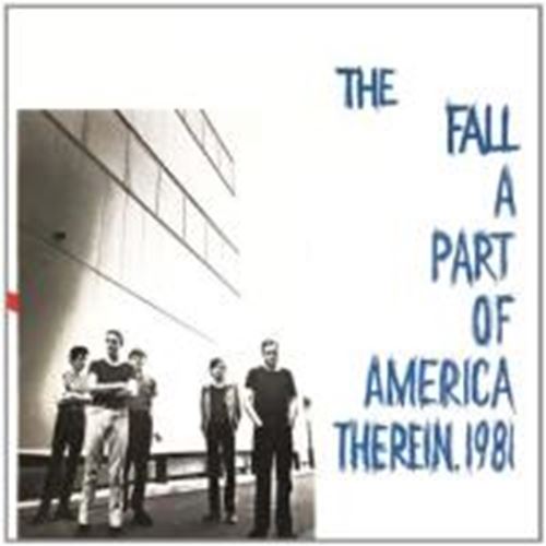 The Fall - A Part Of America