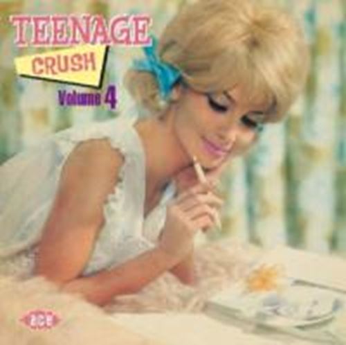 Various - Teenage Crush Vol 4