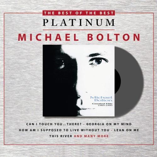 Michael Bolton - Greatest hits 1985/95