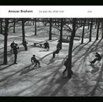 Anouar Brahem - Le Pas du Chat Noir