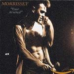 Morrissey - Your Arsenal