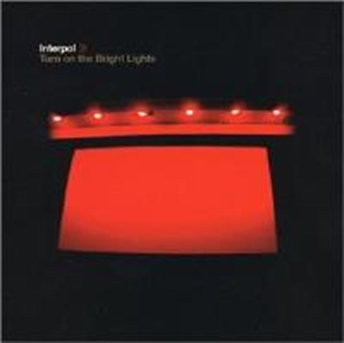 Interpol - Turn on the bright lights