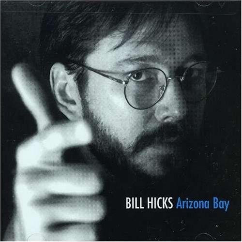 Bill Hicks - Arizona bay