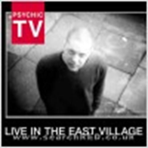 Psychic TV - Live in the East Village