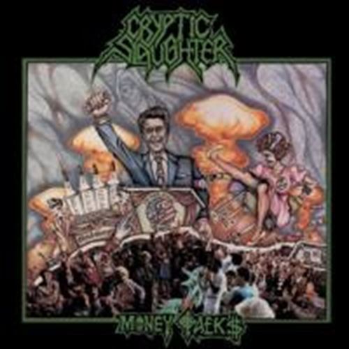Cryptic Slaughter - Money talks