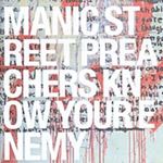 Manic Street Preachers - Know your enemy