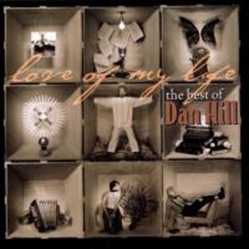 Dan Hill - Love of My Life: Best Of