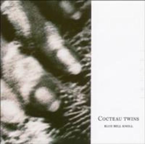 Cocteau Twins - Blue bell knoll