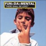 Fun Da Mental - There shall be love
