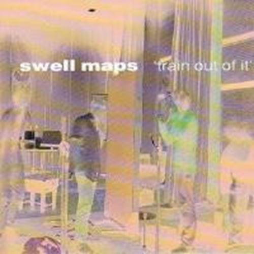 Swell Maps - Train out of it
