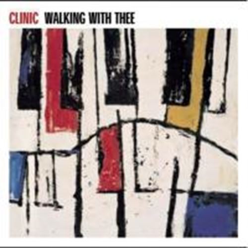 Clinic - Walking with thee