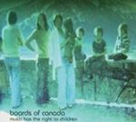 Boards of Canada - Music has the right