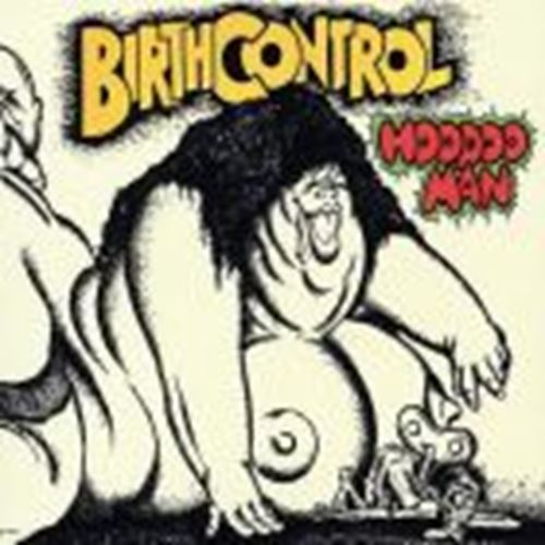 Birth Control - Hoodo Man