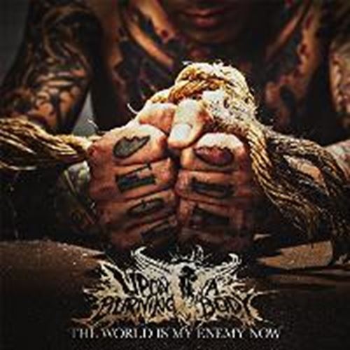 Upon A Burning Body - The World Is My Enemy